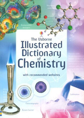 [Sách] The Usborne Illustrated Dictionary of Chemistry with recommended Websites – Sách giấy gáy xoắn