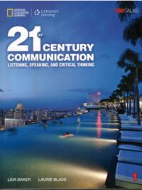 [Sách] 21st Century Communication (1st Edition) Level 1 Listening, Speaking and Critical Thinking Student’s Book (KHÔNG CÓ CODE) – Sách giấy gáy xoắn