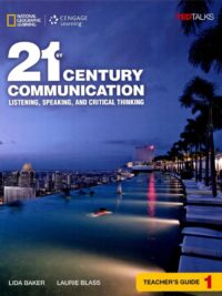 [Sách] 21st Century Communication (1st Edition) Level 1 Listening Speaking and Critical Thinking TEACHER’S GUIDE (KHÔNG CÓ CODE) – Sách giấy gáy xoắn