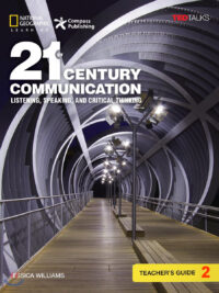 [Sách] 21st Century Communication (1st Edition) Level 2 Listening Speaking and Critical Thinking TEACHER’S GUIDE (KHÔNG CÓ CODE) – Sách giấy gáy xoắn