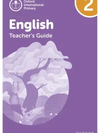 [Sách] Oxford International Primary English Level 2 TEACHER GUIDE (2nd Edition) - Sách giấy gáy xoắn